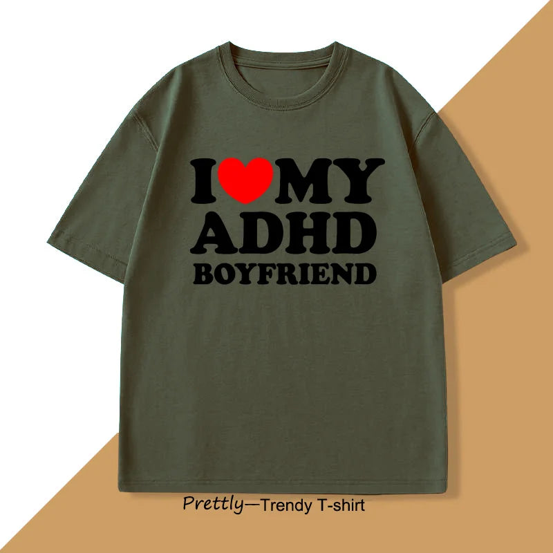I Love My ADHD Boyfriend T-shirt – Unisex Streetwear